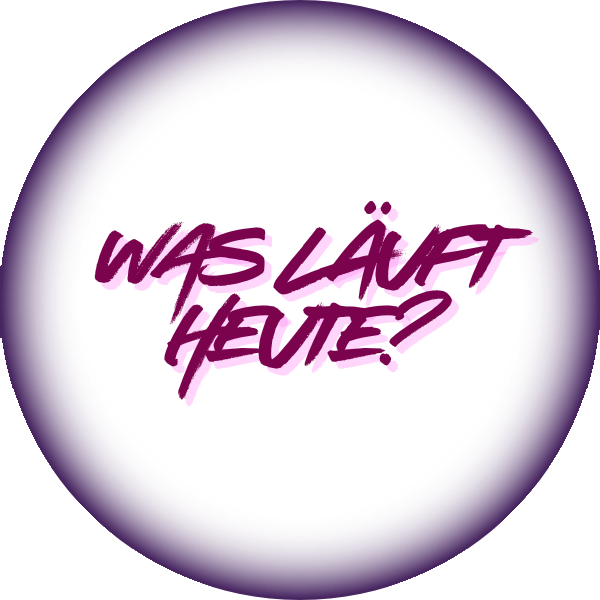 Was läuft heute